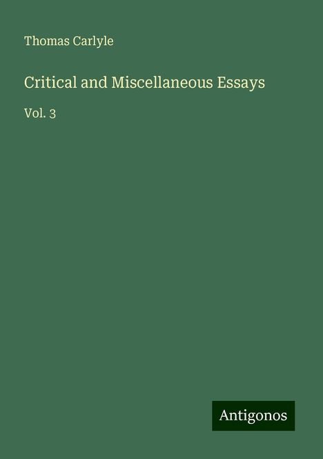 Thomas Carlyle: Critical and Miscellaneous Essays, Buch