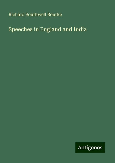 Richard Southwell Bourke: Speeches in England and India, Buch