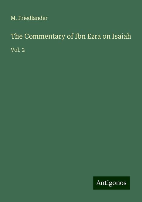 M. Friedlander: The Commentary of Ibn Ezra on Isaiah, Buch