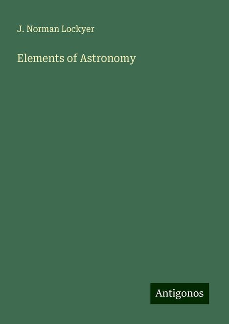J. Norman Lockyer: Elements of Astronomy, Buch