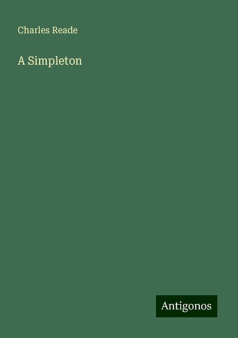 Charles Reade: A Simpleton, Buch