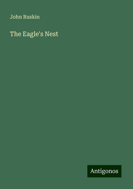 John Ruskin: The Eagle's Nest, Buch