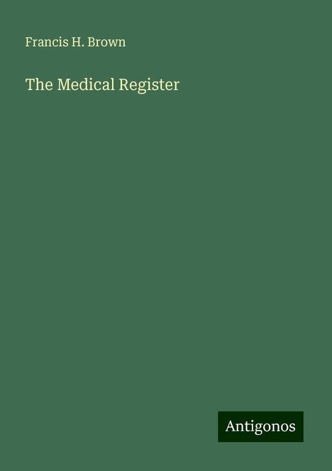 Francis H. Brown: The Medical Register, Buch