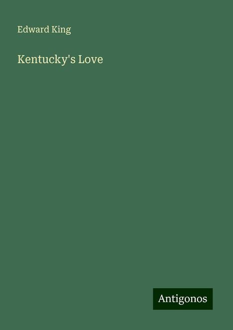 Edward King: Kentucky's Love, Buch