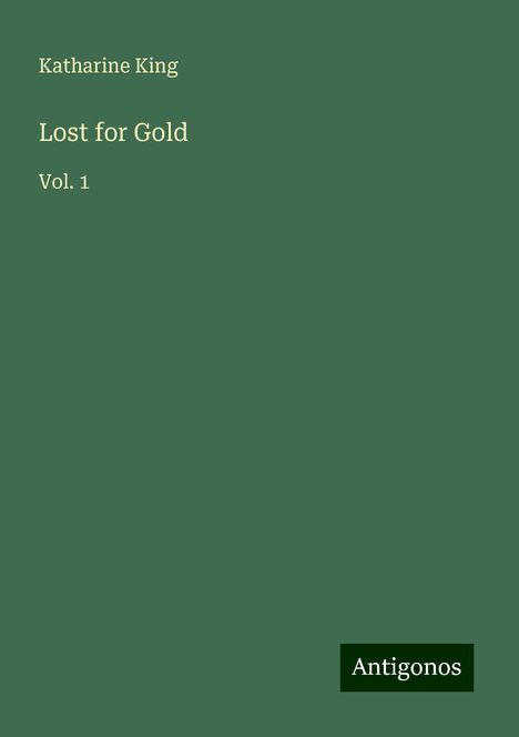 Katharine King: Lost for Gold, Buch
