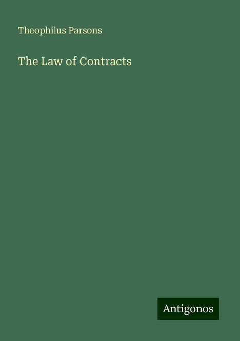 Theophilus Parsons: The Law of Contracts, Buch
