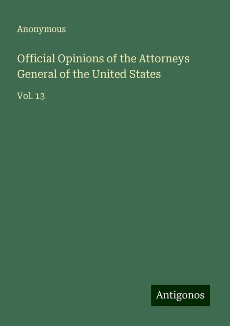 Anonymous: Official Opinions of the Attorneys General of the United States, Buch