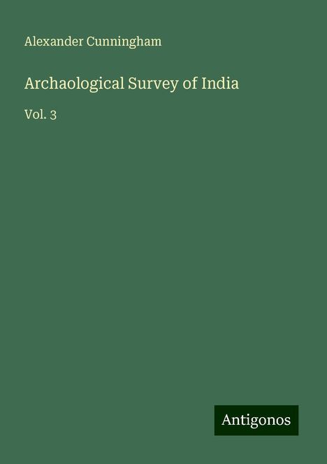 Alexander Cunningham: Archaological Survey of India, Buch