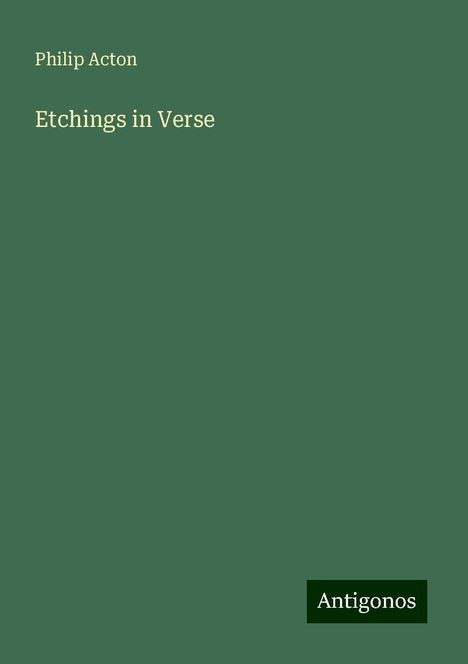 Philip Acton: Etchings in Verse, Buch