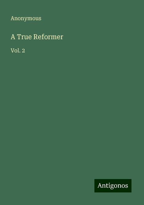 Anonymous: Anonymous: True Reformer, Buch