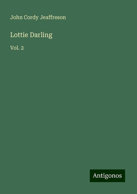 John Cordy Jeaffreson: Lottie Darling, Buch