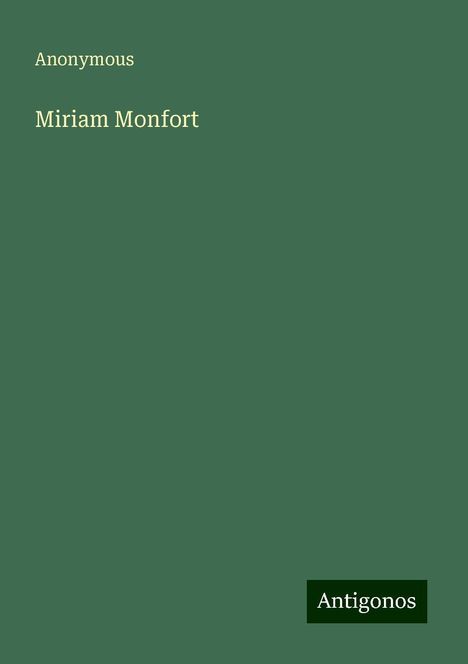 Anonymous: Anonymous: Miriam Monfort, Buch
