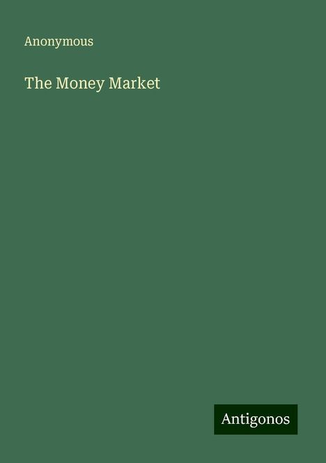 Anonymous: Anonymous: Money Market, Buch