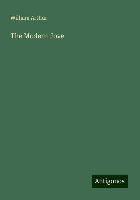 William Arthur: The Modern Jove, Buch