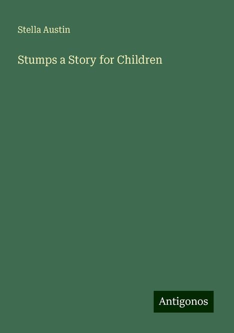 Stella Austin: Stumps a Story for Children, Buch