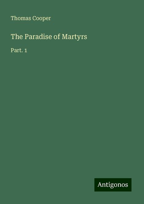 Thomas Cooper: The Paradise of Martyrs, Buch