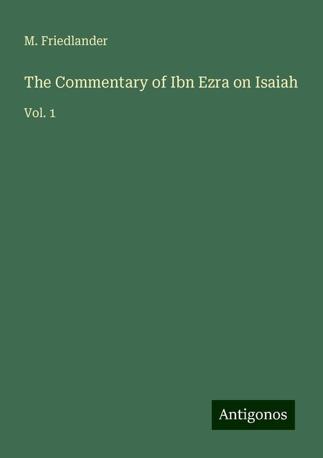 M. Friedlander: The Commentary of Ibn Ezra on Isaiah, Buch