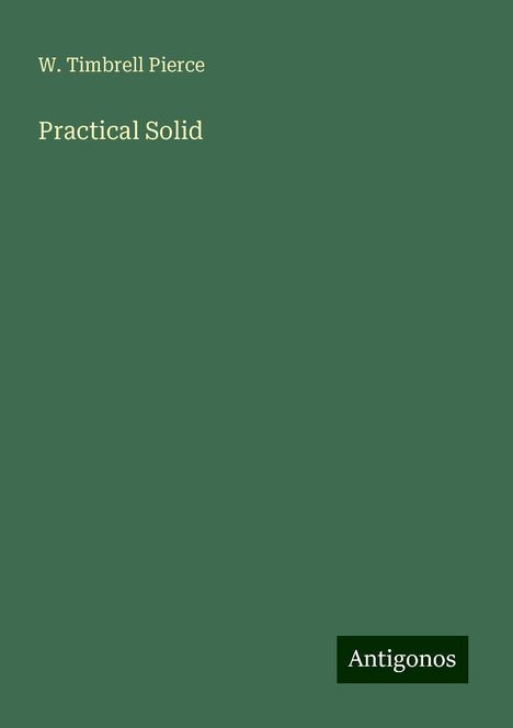 W. Timbrell Pierce: Practical Solid, Buch