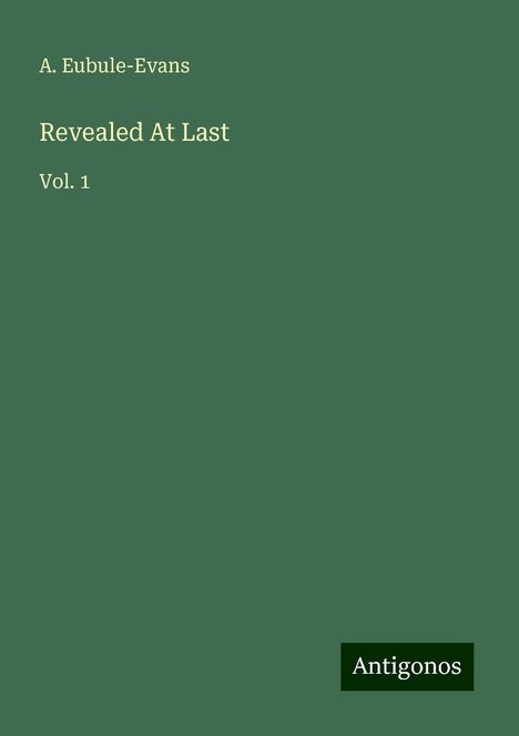A. Eubule-Evans: Revealed At Last, Buch