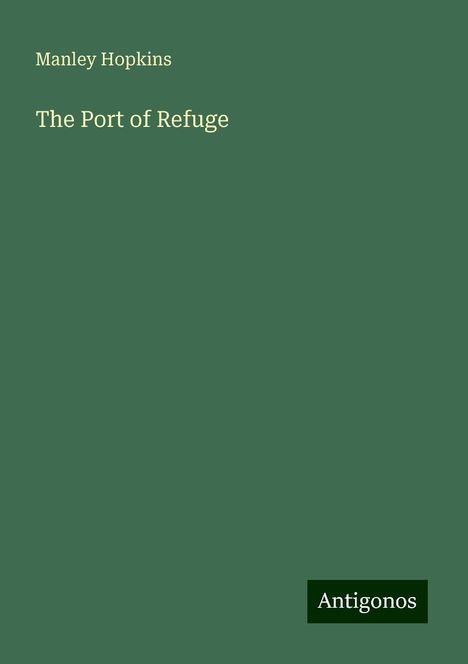 Manley Hopkins: Hopkins, M: Port of Refuge, Buch