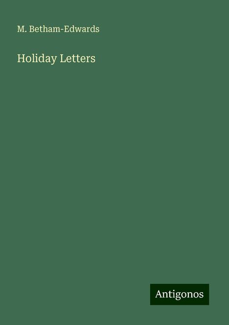 M. Betham-Edwards: Holiday Letters, Buch