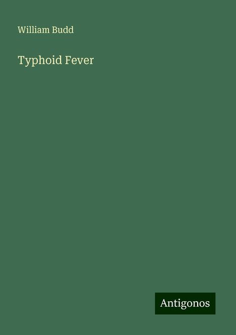 William Budd: Typhoid Fever, Buch