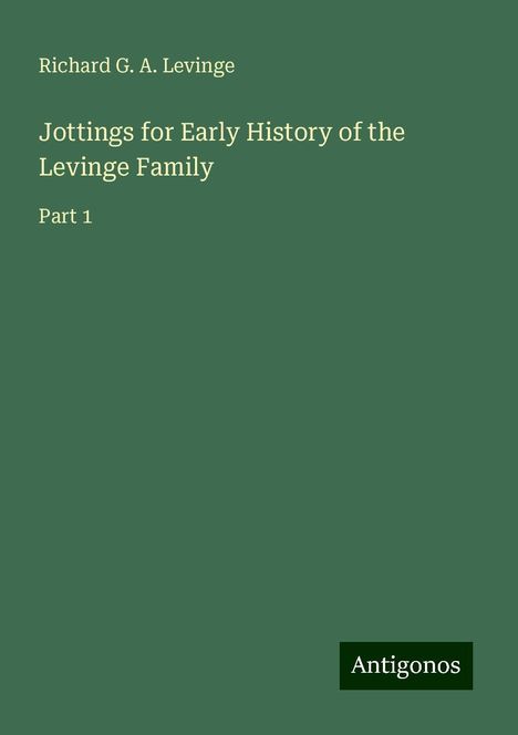 Richard G. A. Levinge: Jottings for Early History of the Levinge Family, Buch