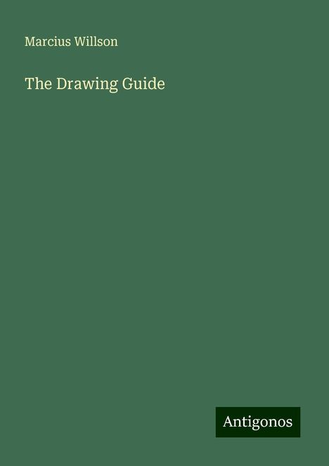 Marcius Willson: The Drawing Guide, Buch