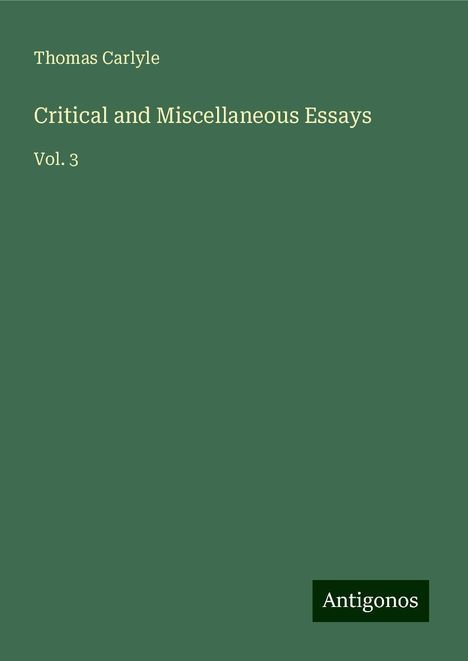 Thomas Carlyle: Critical and Miscellaneous Essays, Buch