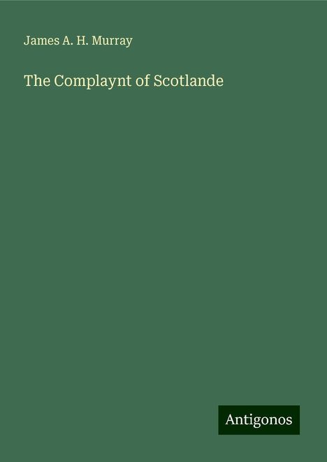 James A. H. Murray: The Complaynt of Scotlande, Buch