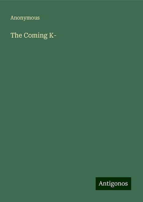 Anonymous: The Coming K-, Buch