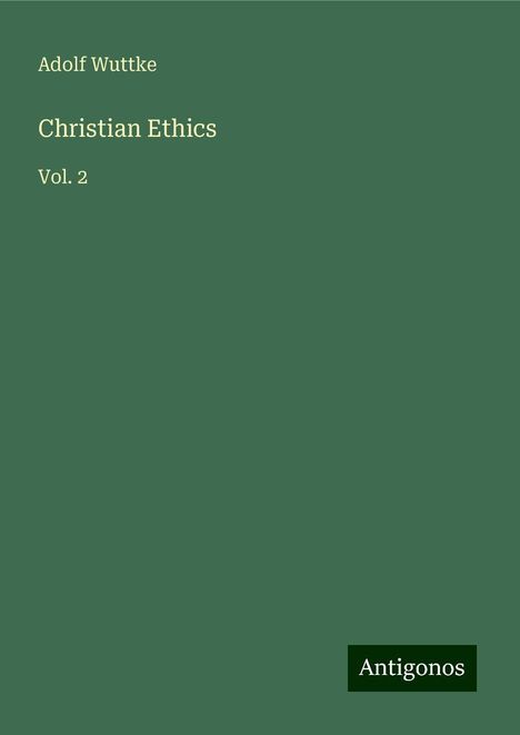 Adolf Wuttke: Christian Ethics, Buch