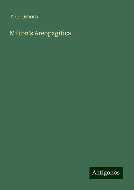 T. G. Osborn: Milton's Areopagitica, Buch