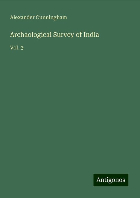 Alexander Cunningham: Archaological Survey of India, Buch