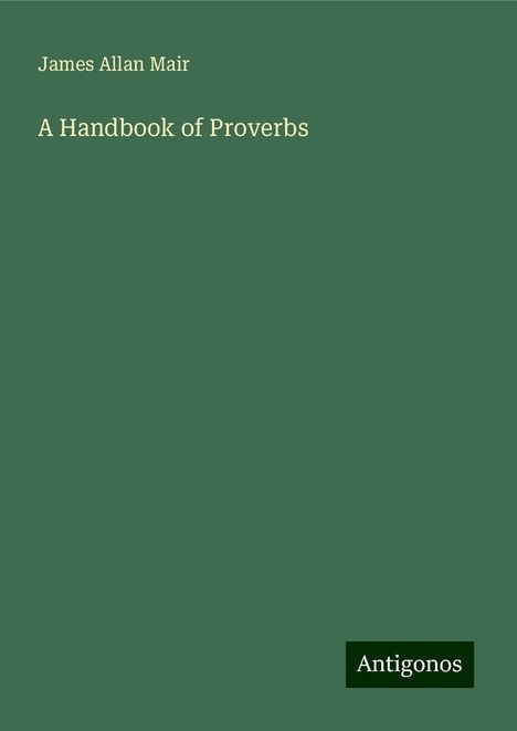 James Allan Mair: A Handbook of Proverbs, Buch