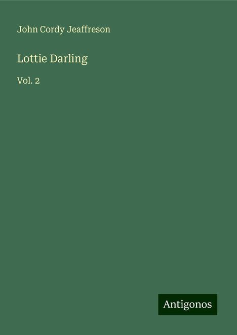 John Cordy Jeaffreson: Lottie Darling, Buch