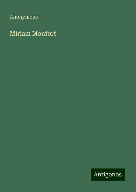 Anonymous: Miriam Monfort, Buch