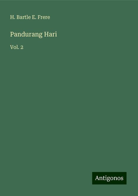 H. Bartle E. Frere: Pandurang Hari, Buch