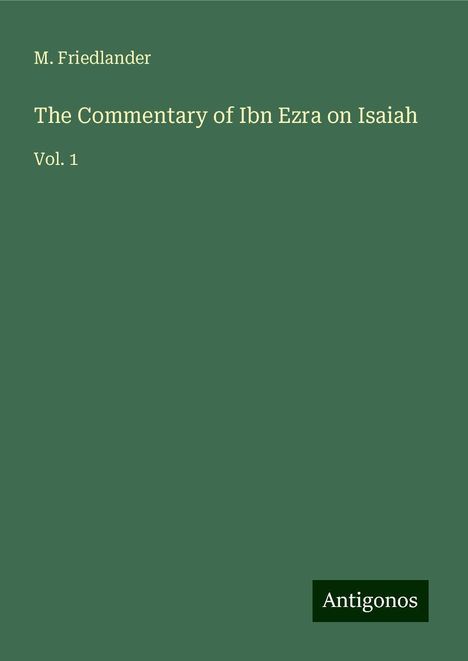 M. Friedlander: The Commentary of Ibn Ezra on Isaiah, Buch