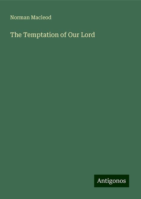 Norman Macleod: The Temptation of Our Lord, Buch