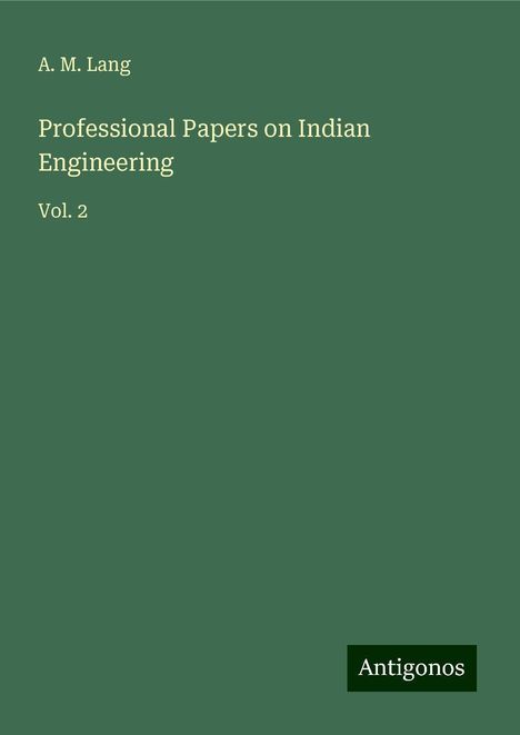 A. M. Lang: Professional Papers on Indian Engineering, Buch