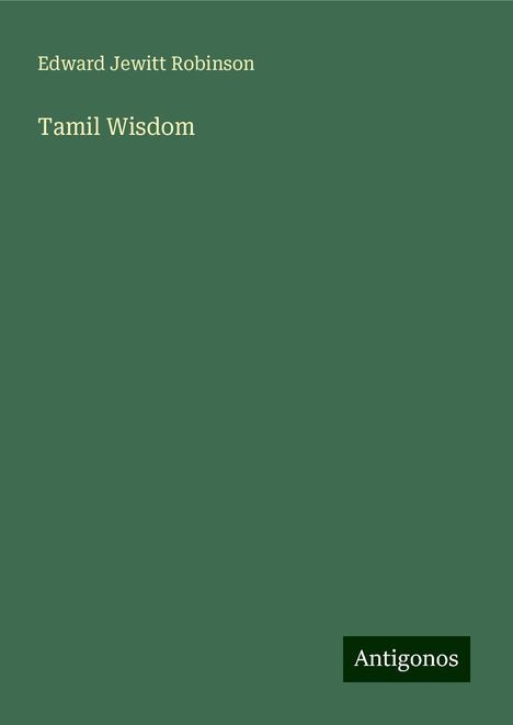 Edward Jewitt Robinson: Tamil Wisdom, Buch