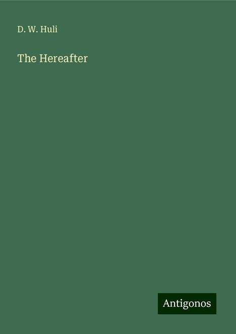 D. W. Huli: The Hereafter, Buch