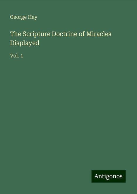 George Hay: The Scripture Doctrine of Miracles Displayed, Buch