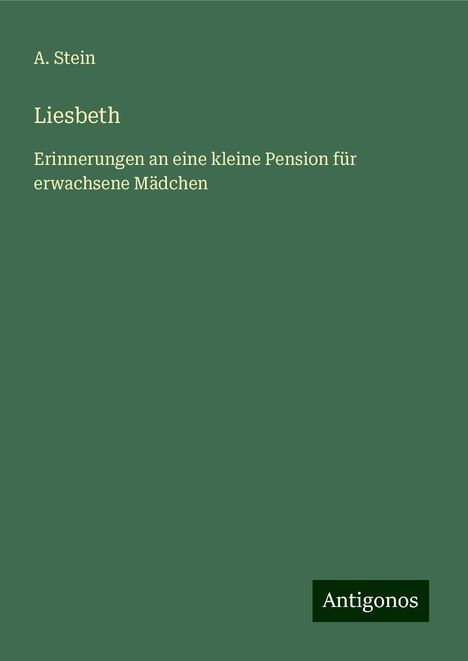 A. Stein: Liesbeth, Buch