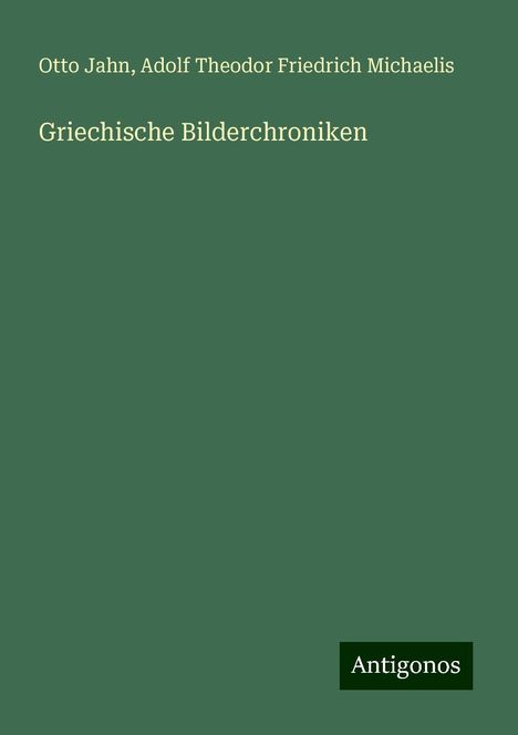 Otto Jahn: Griechische Bilderchroniken, Buch