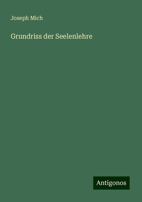 Joseph Mich: Grundriss der Seelenlehre, Buch