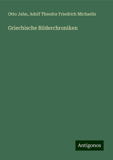 Otto Jahn: Griechische Bilderchroniken, Buch