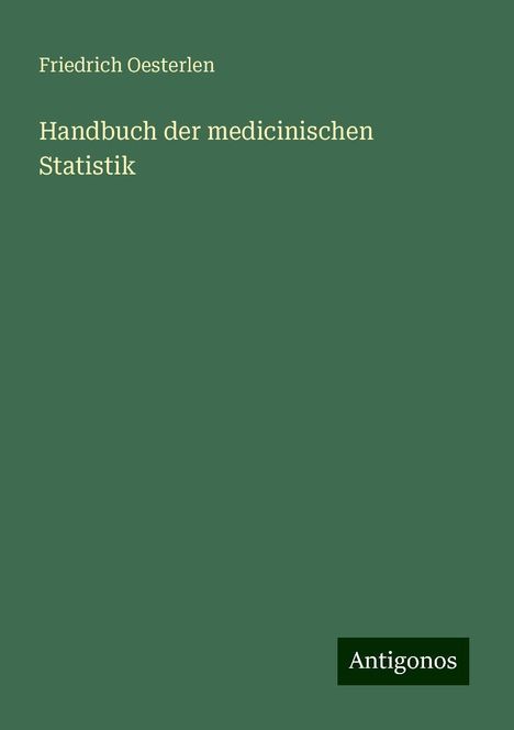 Friedrich Oesterlen: Handbuch der medicinischen Statistik, Buch