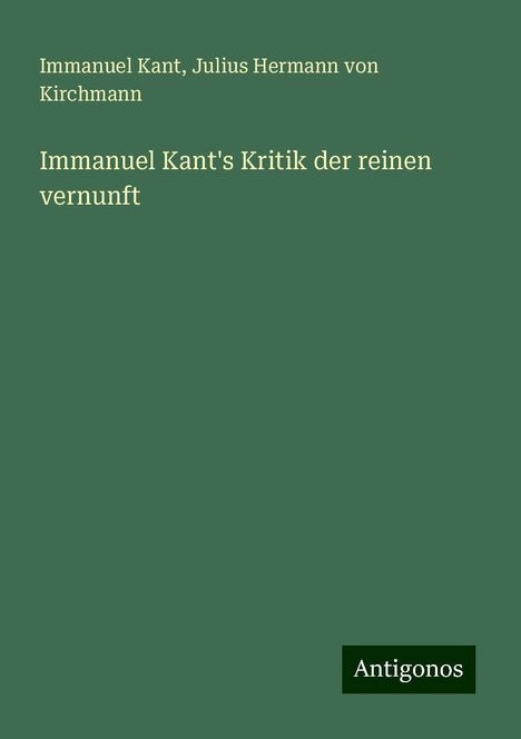 Immanuel Kant: Immanuel Kant's Kritik der reinen vernunft, Buch